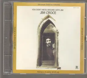 Jim Croce - 24 Karat Gold In A Bottle