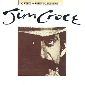 Jim Croce - Castle Masters Collection, Jim Croce