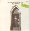 LP - Jim Croce - You Don't Mess Around With Jim - Gatefold
