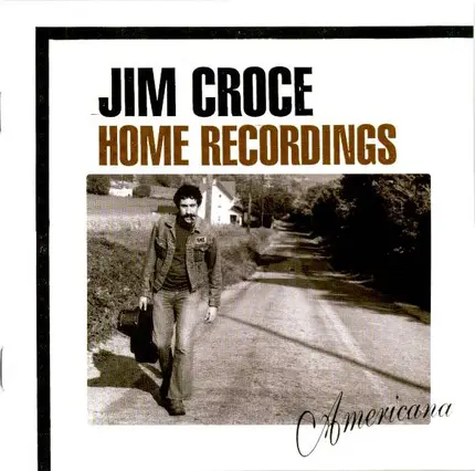 Jim Croce - Home Recordings: Americana