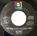 7inch Vinyl Single - Jim Croce - I'll Have To Say I Love You In A Song / Salon And Saloon