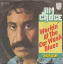 7inch Vinyl Single - Jim Croce - Workin' At The Car Wash Blues