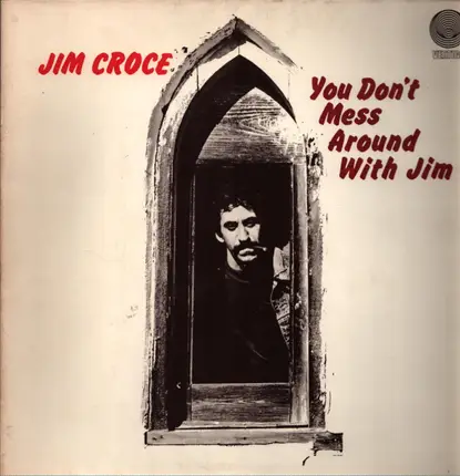 Jim Croce - You Don't Mess Around with Jim
