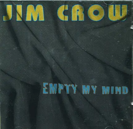 Jim Crow - Empty My Mind