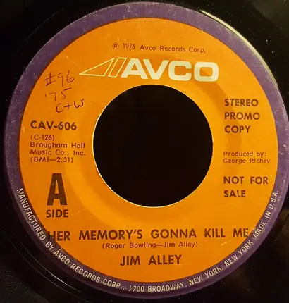 Jim Alley - Her Memory's Gonna Kill Me / If I Didn't Have A Dime