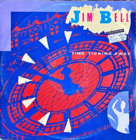 Jim Bell - Time Ticking Away