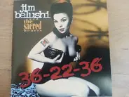 Jim Belushi & The Sacred Hearts - 36-22-36