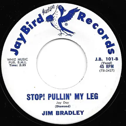 Jim Bradley - I'm Not Exaggerating / Stop! Pullin' My Leg