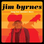 Jim Byrnes - Long Hot Summer Days