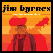 Jim Byrnes - Long Hot Summer Days