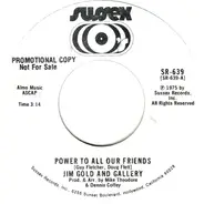 Jim Gold And Gallery - Power To All Our Friends