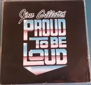 LP - Jim Gillette - Proud To Be Loud - SIGNED