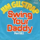 7inch Vinyl Single - Jim Gilstrap - Swing Your Daddy Part 1+2