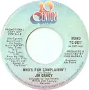 7inch Vinyl Single - Jim Grady - Who's For Complainin'?