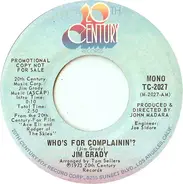 Jim Grady - Who's For Complainin'?