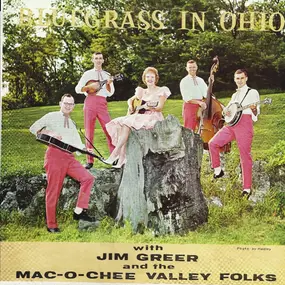 Jim Greer And The Mac-O-Chee Valley Folks - Bluegrass In Ohio