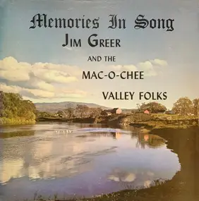 Jim Greer And The Mac-O-Chee Valley Folks - Memories In Song