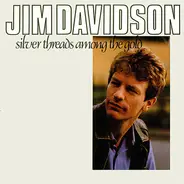 Jim Davidson - Silver Threads Among The Gold