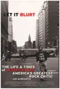 Book - Jim DeRogatis - Let it Blurt: The Life and Times of Lester Bangs, America's Greatest Rock Critic