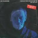 7inch Vinyl Single - Jim Diamond - I Should Have Known Better (Aïe! Aïe! Aïe!)