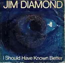 7inch Vinyl Single - Jim Diamond - I Should Have Known Better