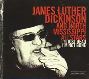 CD - Jim Dickinson And North Mississippi Allstars - I'm Just Dead I'm Not Gone - Digipak