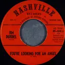 7inch Vinyl Single - Jim Durdel - You're Looking For An Angel