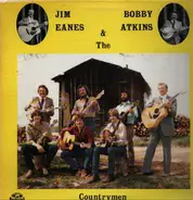 Jim Eanes / Bobby Atkins And The Countrymen - Jim Eanes, Bobby Atkins & The Countrymen