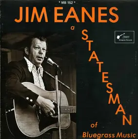 Jim Eanes - A Statesman Of Bluegrass Music