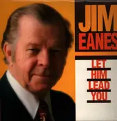 Jim Eanes - Let Him Lead You