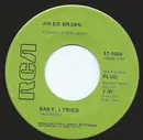 7inch Vinyl Single - Jim Ed Brown - Baby I Tried