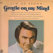 Jim Ed Brown - Gentle On My Mind