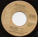 7inch Vinyl Single - Jim Ed Brown - Fine Time To Get The Blues