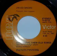 Jim Ed Brown - How I Love Them Old Songs / Close
