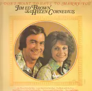 Jim Ed Brown & Helen Cornelius - I Don't Want to Have to Marry You