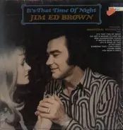 Jim Ed Brown - It's That Time of Night