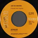 7inch Vinyl Single - Jim Ed Brown - Morning / How To Lose A Good Woman