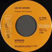 Jim Ed Brown - Morning / How To Lose A Good Woman