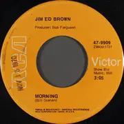 7inch Vinyl Single - Jim Ed Brown - Morning / How To Lose A Good Woman