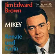 7inch Vinyl Single - Jim Ed Brown - Mikey