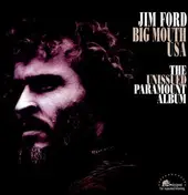 Jim Ford - Big Mouth Usa -unissued..