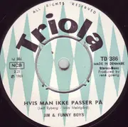 7inch Vinyl Single - Jim & Funny Boys - Hvis Man Ikke Passer På