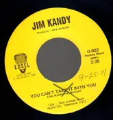 Jim Kandy - You can't take it with you / The power of the neon