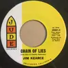 7inch Vinyl Single - Jim Kearce - Chain Of Lies
