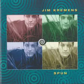 Jim Kremens - Spun