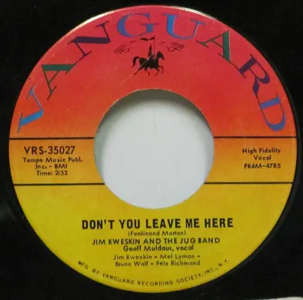 Jim Kweskin & The Jug Band - Don't You Leave Me Here / Rag Momma