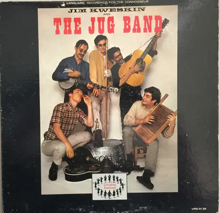 Jim Kweskin & The Jug Band - Jim Kweskin And The Jug Band