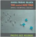 LP - Jim Hall - Red Mitchell - Red Kelly - Good Friday Blues: The Modest Jazz Trio - Insert