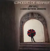 LP - Jim Hall & David Matthews Orchestra - Concierto De Aranjuez - + Inlay