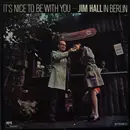 LP - Jim Hall - It's Nice To Be With You - Gatefold, Insert incl.